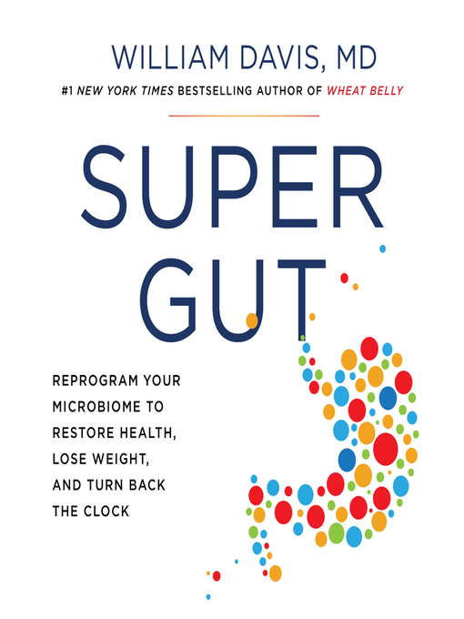 Title details for Super Gut by William Davis - Available